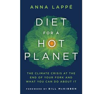Diet for a Hot Planet, by Anna Lappe